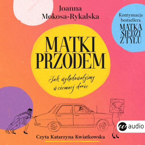 Matki przodem. Jak wyl�dowa�y�my w ciemnej d***e