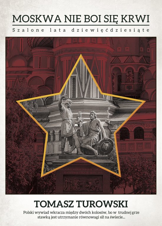 Moskwa nie boi si� krwi. Szalone lata dziewi��dziesi�te