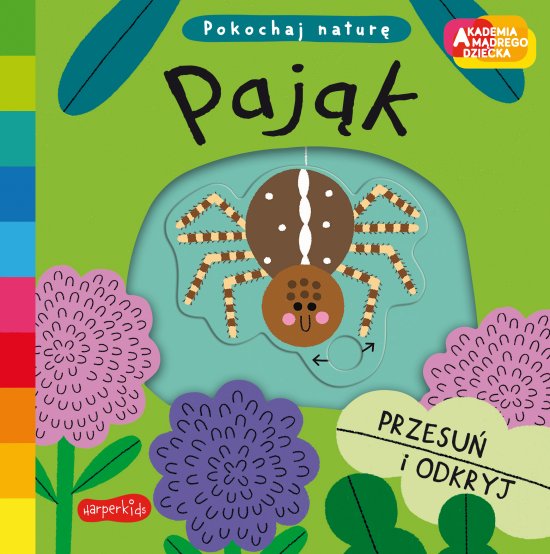 Paj�k. Akademia m�drego dziecka. Pokochaj natur�