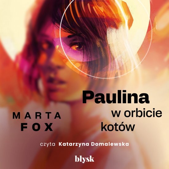 Paulina w orbicie kot�w