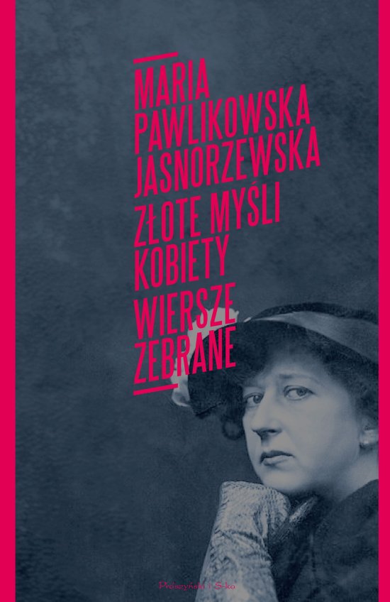 Z�ote my�li kobiety. Wiersze zebrane