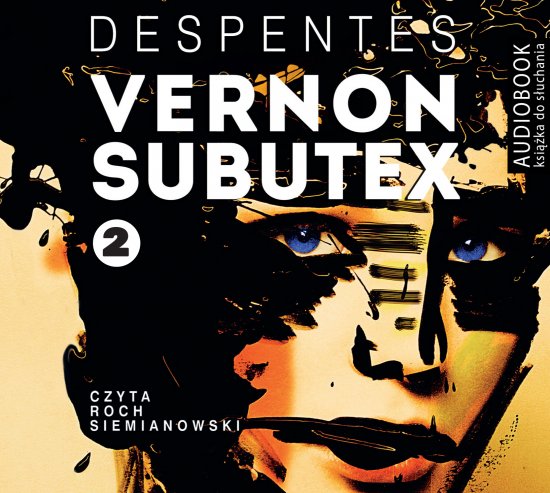 Vernon Subutex. Tom 2