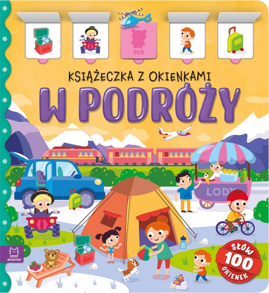 W podr�y. Ksi��eczka z okienkami. 100 okienek - 100 s��w