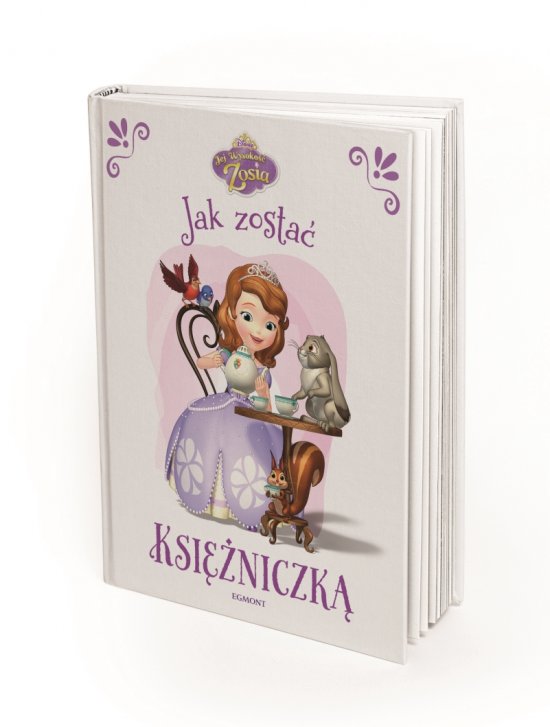 Jej wysoko�� Zosia. Jak zosta� ksi�niczk�