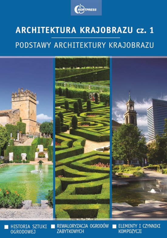 Architektura krajobrazu cz. 1. Podstawy architektury krajobrazu