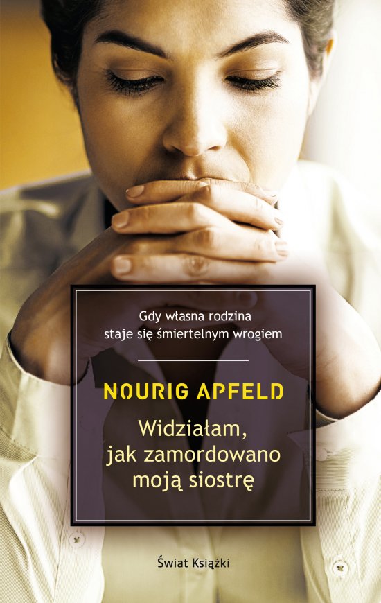 Widzia�am, jak zamordowano moj� siostr�