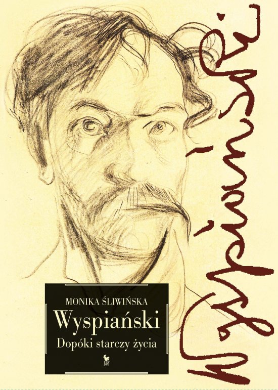 Wyspia�ski. Dop�ki starczy �ycia