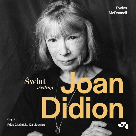 �wiat wed�ug Joan Didion