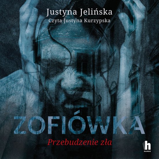 Zofi�wka. Przebudzenie z�a