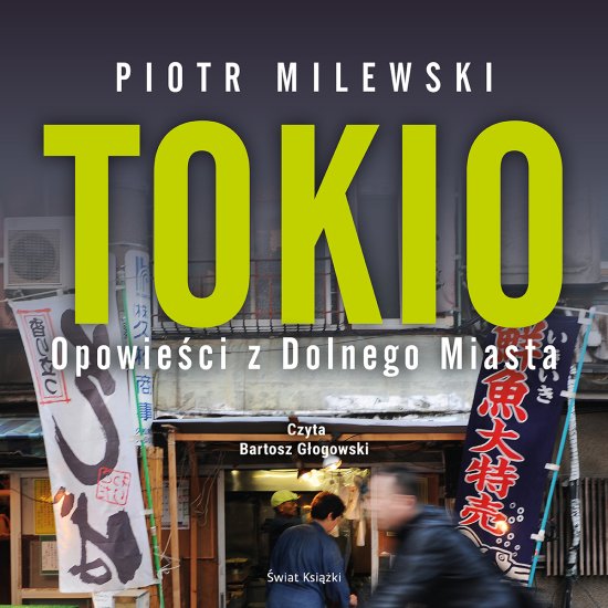 Tokio. Opowie�ci z Dolnego Miasta