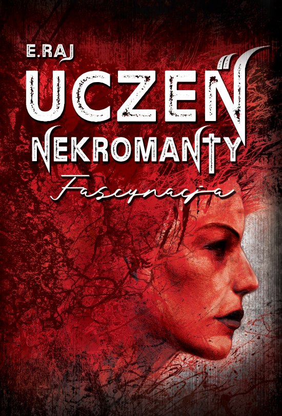 Ucze� nekromanty. Fascynacja