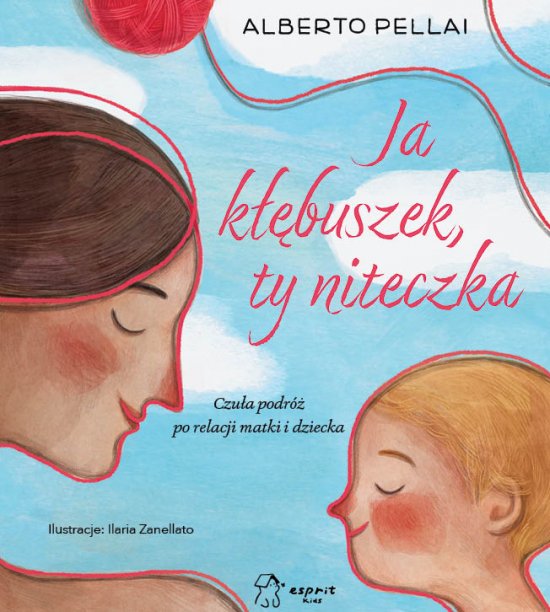 Ja k��buszek, ty niteczka. Czu�a podr� po relacji matki i dziecka