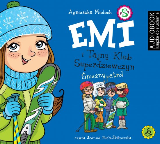 Emi i Tajny Klub Superdziewczyn. Tom 6. �nie�ny patrol