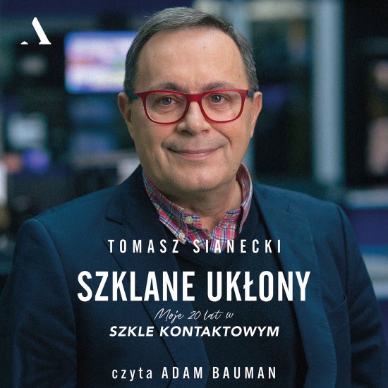 Szklane uk�ony. Moje 20 lat w Szkle kontaktowym