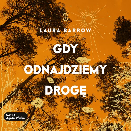 Gdy odnajdziemy drog�