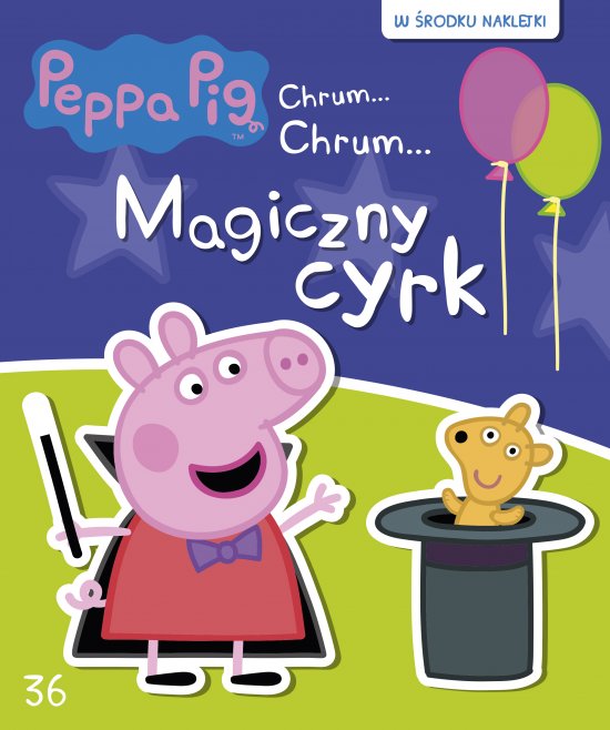 �winka Peppa. Chrum... Chrum... Tom 36. Magiczny cyrk