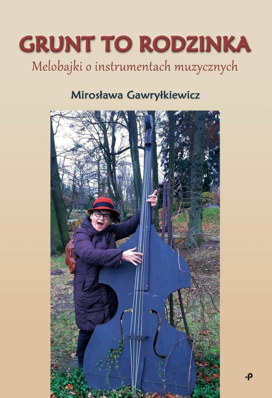 Grunt to rodzinka. Melobajki o instrumentach muzycznych