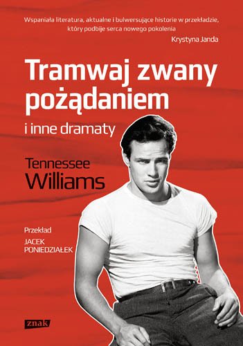 Tramwaj zwany po��daniem i inne dramaty