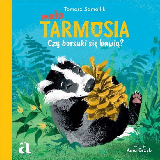 Ma�a Tarmosia. Czy borsuki si� bawi�?