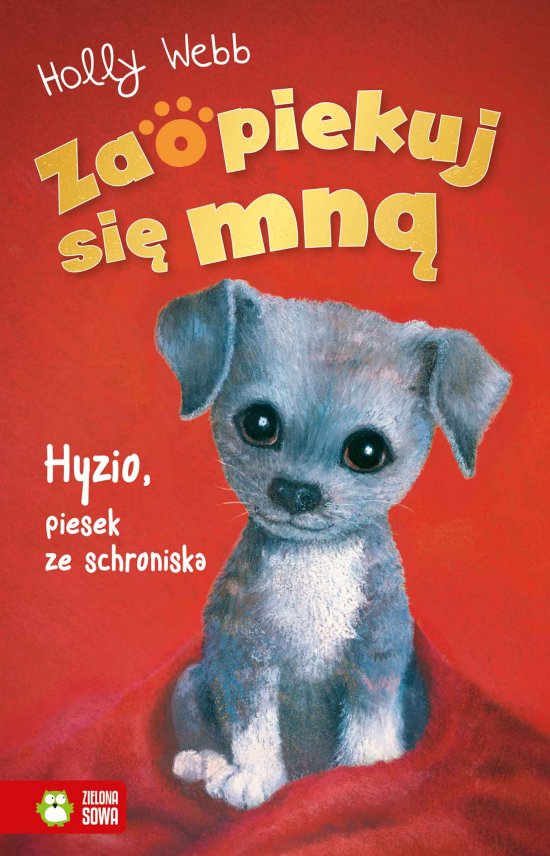 Zaopiekuj si� mn�. Hyzio, piesek ze schroniska