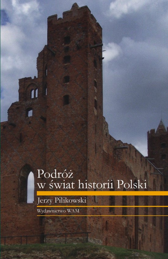 Podr� w �wiat historii Polski