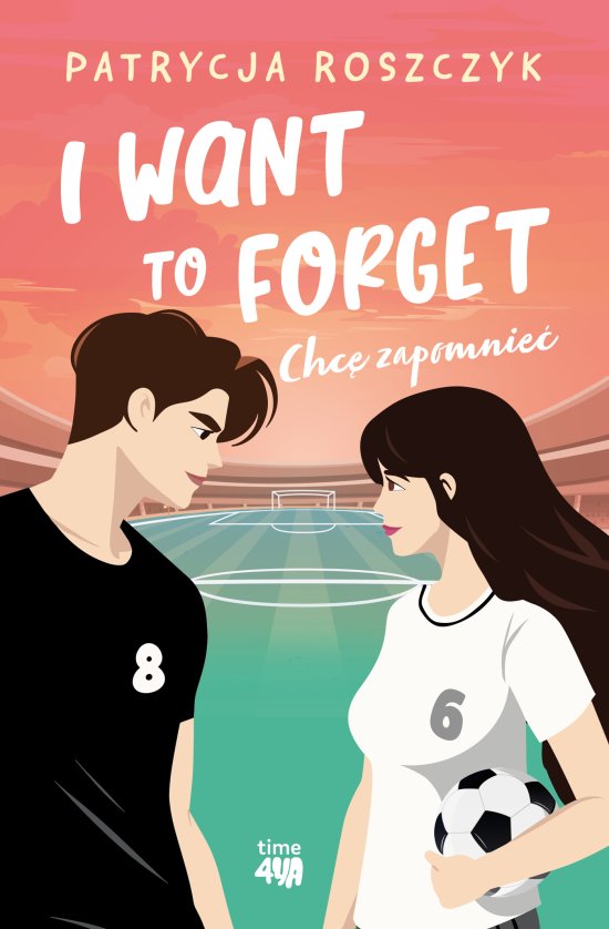 I Want to Forget. Chc� zapomnie�