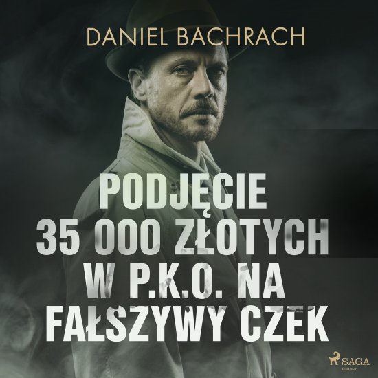 Podj�cie 35 000 z�otych w P.K.O. na fa�szywy czek