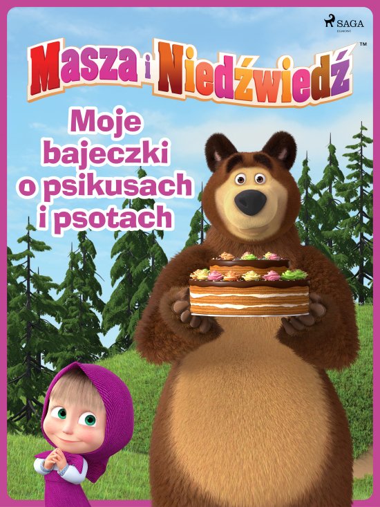 Masza i Nied�wied� - Moje bajeczki o psikusach i psotach