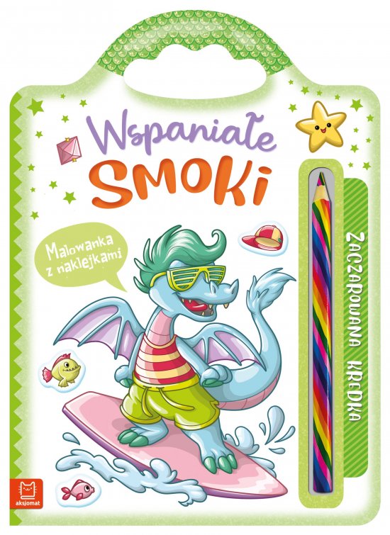 Wspania�e smoki. Malowanka z naklejkami. Zaczarowana kredka