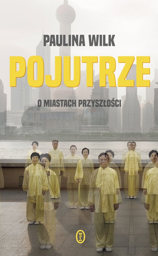 Pojutrze. O miastach przysz�o�ci