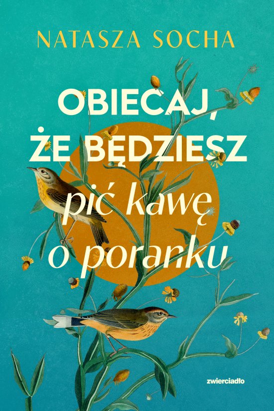 Obiecaj, �e b�dziesz pi� kaw� o poranku