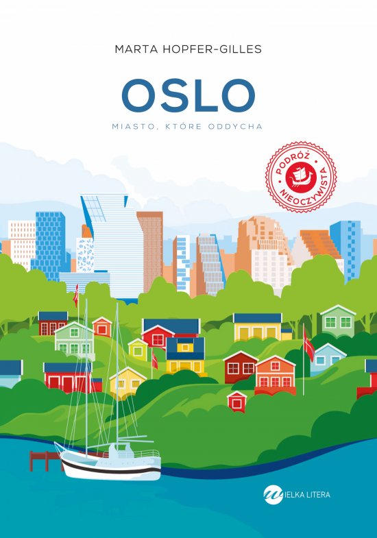 Oslo. Miasto, kt�re oddycha