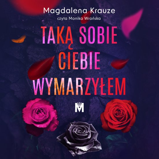 Tak� sobie ciebie wymarzy�em