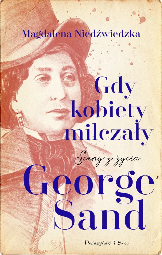 Gdy kobiety milcza�y. Sceny z �ycia George Sand