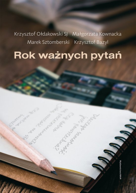 Rok wa�nych pyta�. 52 pytania, kt�re warto postawi� i na kt�re warto odpowiada�...