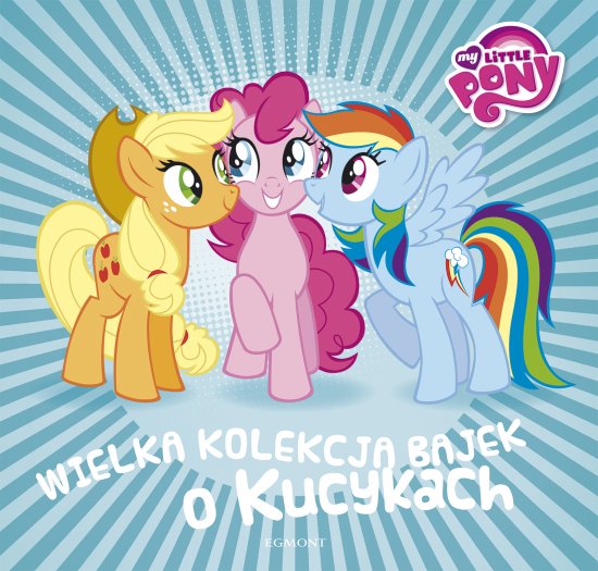 Wielka kolekcja bajek o kucykach