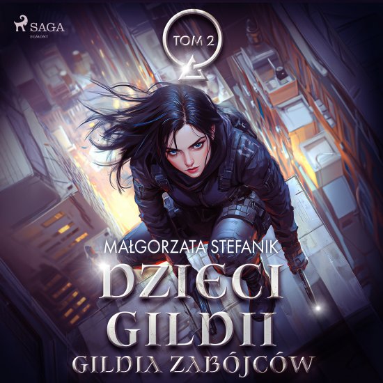 Dzieci Gildii. Gildia Zab�jc�w tom 2