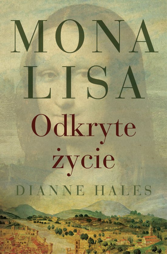 Mona Lisa. Odkryte �ycie