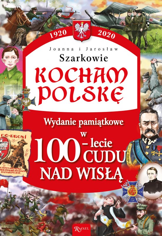 Kocham Polsk� 100 lat Cudu nad Wis��