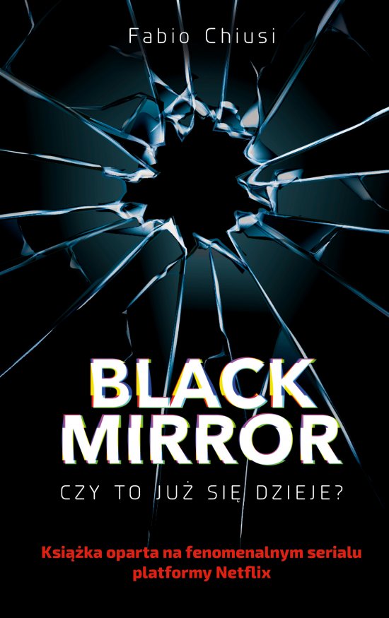 Black Mirror. Czy to ju� si� dzieje?