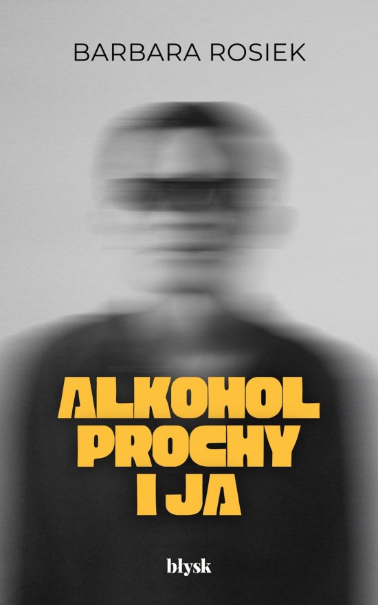 Alkohol, prochy i ja