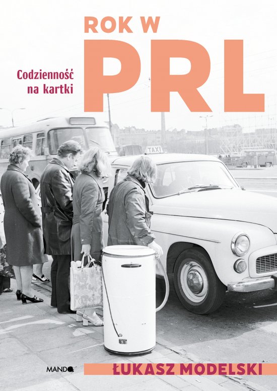 Rok w PRL. Codzienno�� na kartki
