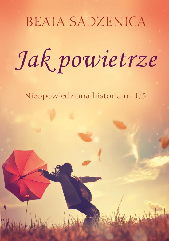 Jak powietrze. Nieopowiedziana historia 1/3
