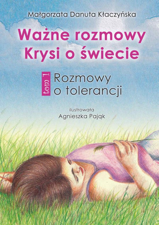 Wa�ne rozmowy Krysi o �wiecie. Tom 1. Rozmowy o tolerancji
