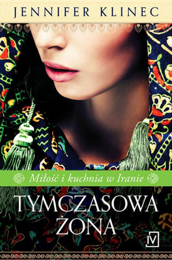 Tymczasowa �ona. Mi�o�� i kuchnia w Iranie