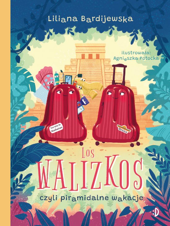 Los walizkos, czyli piramidalne wakacje. Walizka pe�na marze�, tom 3
