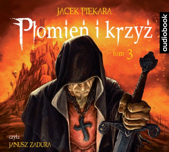 P�omie� i krzy�. Tom 3