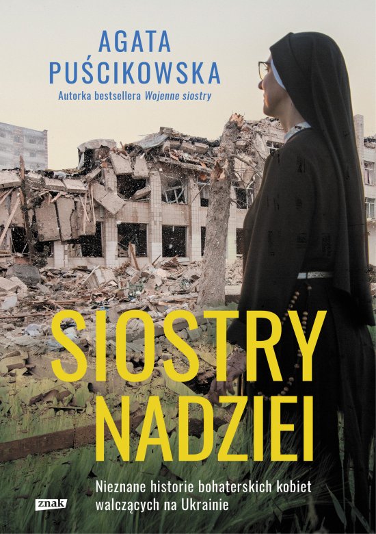 Siostry nadziei. Nieznane historie bohaterskich kobiet walcz�cych na Ukrainie