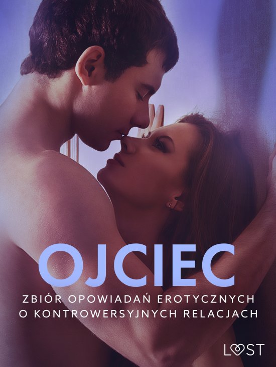 Ojciec - zbi�r opowiada� erotycznych o kontrowersyjnych relacjach
