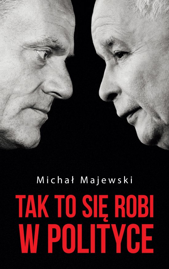 Tak to si� robi w polityce